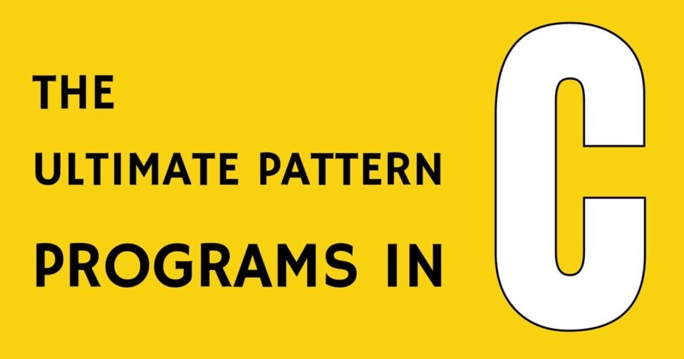 The Ultimate Pattern Programs in C