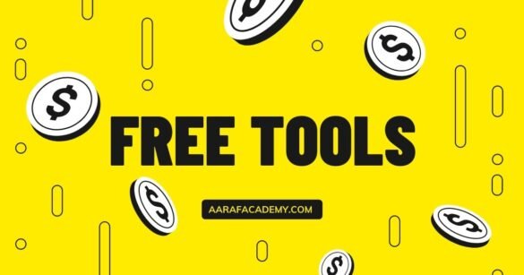6 Incredible free tools by Aaraf Academy